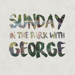 Sunday in the Park with George